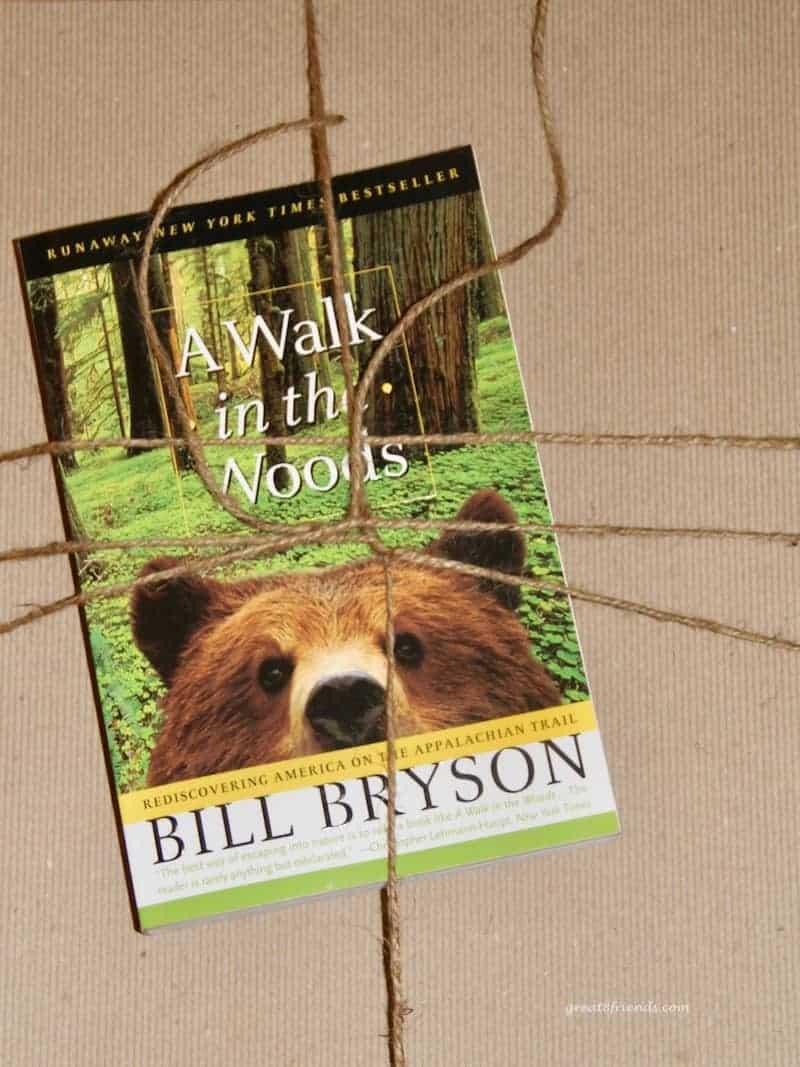 A book, "A Walk in the Woods" by Bill Bryson.